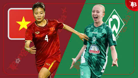 Nhận định bóng đá ĐT nữ Việt Nam vs Werder Bremen, 19h00 ngày 16/5: Tích luỹ kinh nghiệm